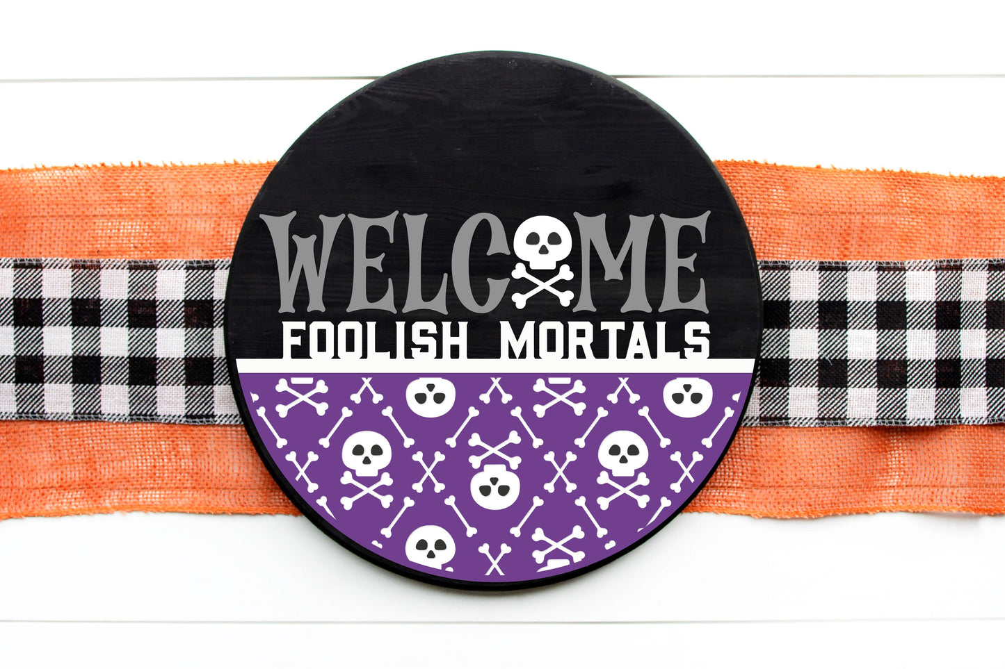 Welcome Foolish mortals Halloween door sign