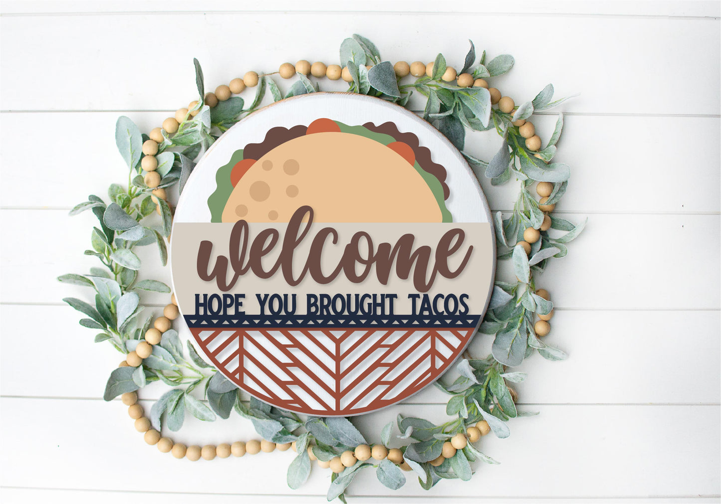 Welcome hope you brought tacos sign