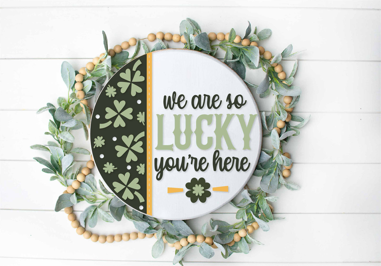 We are lucky St. Patrick's day sign